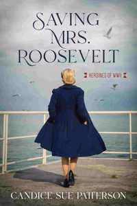 Saving Mrs. Roosevelt