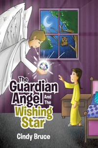 The Guardian Angel and the Wishing Star