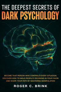 Deepest Secrets of Dark Psychology
