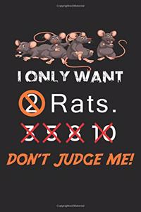 I Only Want 2,3,5,8,10 Rats Don't Judge Me!
