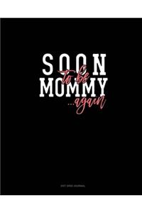 Soon To Be Mommy Again
