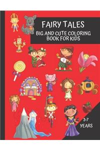 Fairy Tales Big And Cute Coloring Book For Kids 3 - 7 years