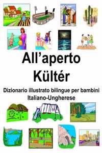 Italiano-Ungherese All'aperto/Kültér Dizionario illustrato bilingue per bambini