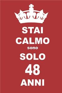 stai calmo sono solo 48 anni