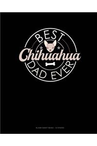 Best Chihuahua Dad Ever