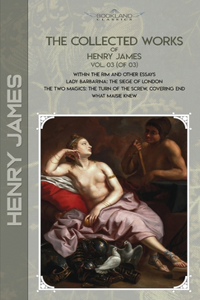 The Collected Works of Henry James, Vol. 03 (of 03)