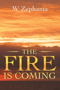Fire Is Coming
