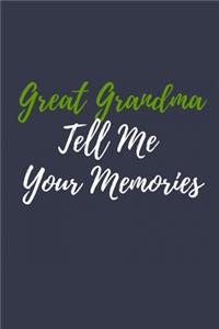 Great Grandma Tell Me Your Memories