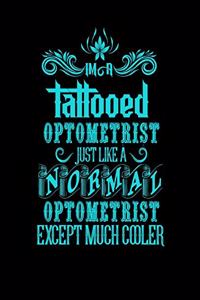 Im a Tattooed Optometrist Just Like a Normal Video Editor Except Much Cooler