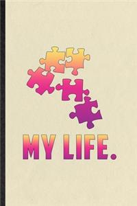 My Life