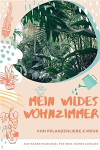 MEIN WILDES WOHNZIMMER - Von Pflanzenliebe & mehr