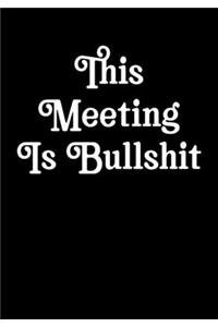 This Meeting Is Bullshit