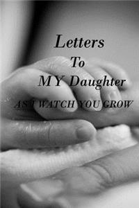 Letters to My Daughter as I Watch You Grow