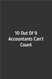 10 Out Of 9 Accountants Can't Count.
