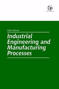 Industrial Engineering and Manufacturing Processes