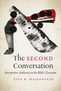 Second Conversation: Interpretive Authority in the Bible Classroom