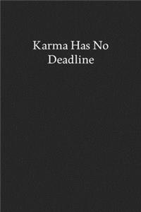 Karma Has No Deadline