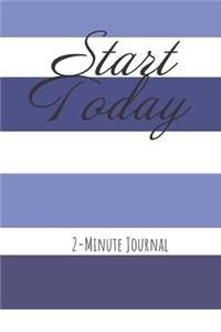 Start Today 2-Minute Journal