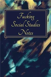 Fucking Social Studies Notes