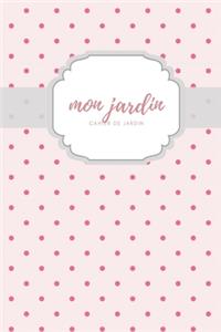 Mon Jardin Cahier de Jardin