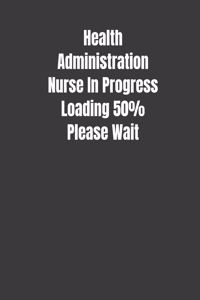 Health Administration Nurse In Progress Loading 50% Please Wait