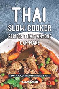 Thai Slow Cooker Recipes that Anyone Can Make