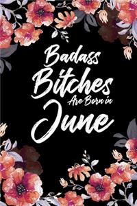 Badass Bitches Are Born In June