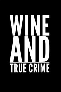 Wine And True Crime