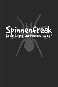 Spinnen Freak - Keine Angst die beissen nicht