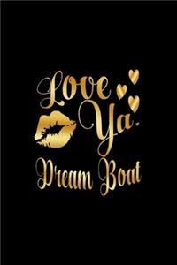 Love Ya, Dream Boat