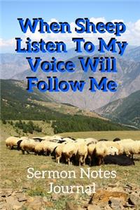 When Sheep Listen To My Voice Will Follow Me