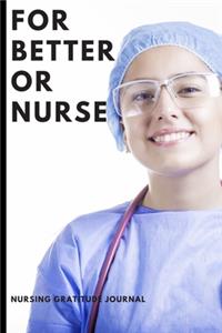 For Better Or Nurse
