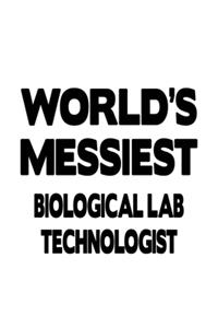 World's Messiest Biological Lab Technologist