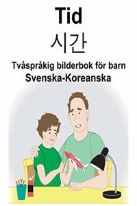 Svenska-Koreanska Tid/시간 Tvåspråkig bilderbok för barn
