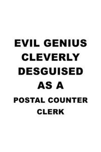 Evil Genius Cleverly Desguised As A Postal Counter Clerk