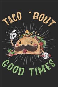 Taco Bout Good Times