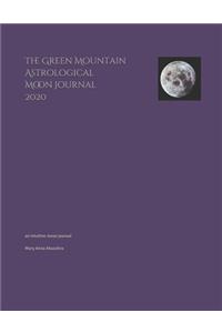 The Green Mountain Astrological Moon Journal 2020