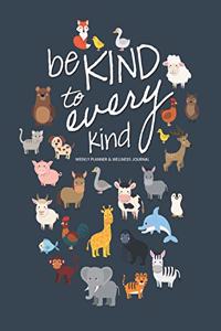 Be kind to every kind