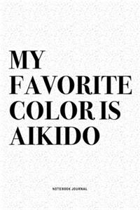 My Favorite Color Is Aikido