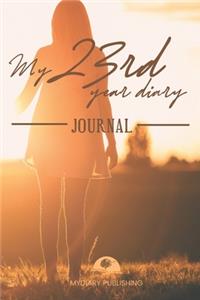 Personal diary of your 23rd birthday - Build your personal encyclopedia of your life - 600 pages lined pages to write your own story. 6' x 9' format.
