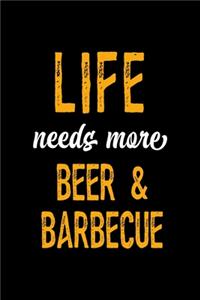 Life Needs More Beer & Barbecue