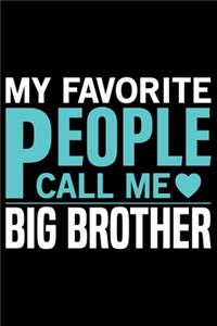 My Favorite People Call Me Big Brother