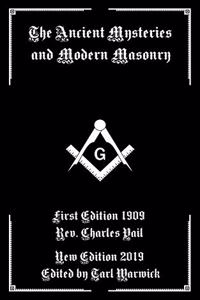 Ancient Mysteries And Modern Masonry