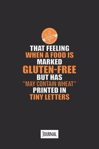 That Feeling When A Food Is Marked Gluten Free But Has May Contain Wheat Printed In Tiny Letters