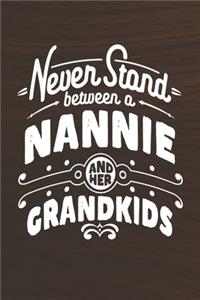 Never Stand Between A Nannie And Her Grandkids