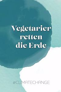 Vegetarier retten die Erde #climatechange