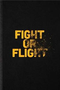 Fight Or Flight