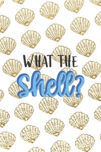 What The Shell?