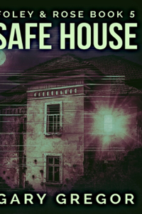 Safe House (Foley And Rose Book 5)