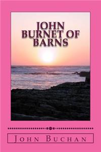 John Burnet of Barns: A Romance